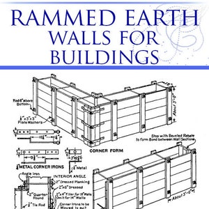 Peut inclure: Un dessin au trait noir et blanc d'un plan de construction pour la construction de murs en terre battue. Le plan montre une forme d'angle et une forme de mur droit. Le dessin comprend des mesures en pouces et des détails sur les matériaux utilisés, tels que des planches habillées de 2x4 et 2x6. Le texte "RAMMED EARTH WALLS FOR BUILDINGS" est en haut du dessin.