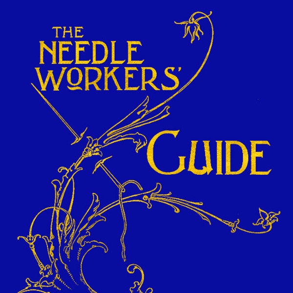 The NEEDLE WORKERS GUIDE Decorative Stitching Without a Teacher Diagrams letters Numbers Printable Tutorial Book Instant Download