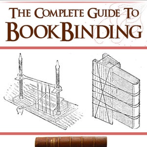 Può includere: Un libro intitolato "The Complete Guide To Bookbinding" di Paul N. Hasluck. La copertina presenta un'illustrazione in bianco e nero di una pressa per la rilegatura e un libro che viene cucito. Il libro è marrone con lettere dorate ed è impilato su un altro libro.