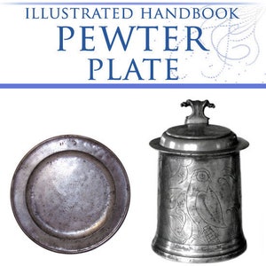 May include: A pewter plate and a pewter tankard with a bird design. The book title "Illustrated Handbook Pewter Plate" is at the top of the image.