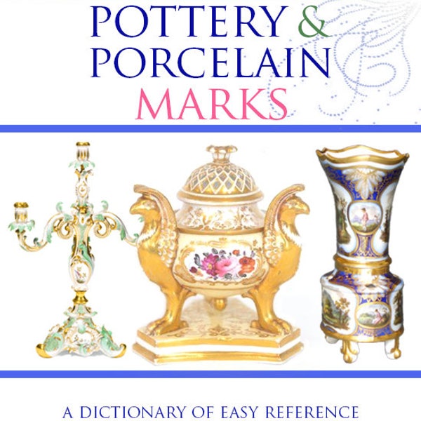 A Manual of MARKS on POTTERY and PORCELAIN A Rare Reference Book For Collectors 248 Pages Printable or Read on Your Tablet Instant Download