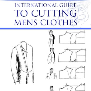 Design Your Own Mens Garments ~ The International Guide To Cutting Mens Clothes ~157 Pages Printable or Read on Your Tablet Instant Download