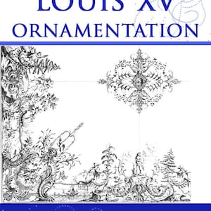 Puede incluir: Portada de libro con el título "LOUIS XV ORNAMENTATION" en azul. La portada muestra ilustraciones detalladas en blanco y negro de diseños florales y arquitectónicos, con el texto "By FRANCOIS DE CUVILLIES" en la parte inferior.