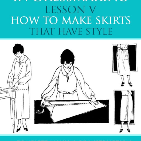 Wie man Röcke macht, die Stil haben ~ Lektion 5 Art-Deco-Serie Ein kompletter Kurs in Schneiderei illustriert 79 Seiten druckbarer Sofort-Download