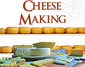 CHEESE MAKING Cheddar Swiss Limburger Edam Cottage 198 Pages Illustrated Printable or Read on Your iPad or Tablet Instant Download