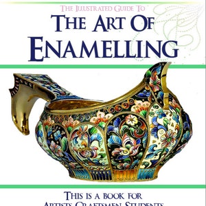 The ART of ENAMELLING on METAL A Vintage Illustrated Book