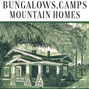 Bungalows uit 1915 ~ kampen ~ berghuizen ~ 80 ontwerpen met eenvoudige indeling plattegronden 200 illustraties afdrukbare pdf direct digitaal downloaden