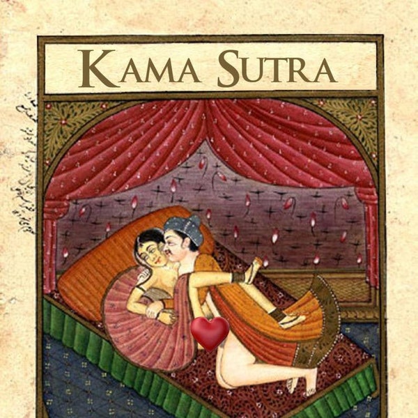 KAMA SUTRA of Vatsyayana The Original Illustrated Guide to the Secrets of Erotic Sex Pleasure 197 Pages Printable Instant Digital Download