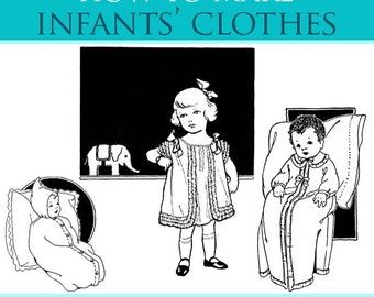 How To Make INFANTS CLOTHES ~ Lesson 9 ~ Art Deco Series ~ A Complete Course in Dressmaking ~ Illustrated 67pages Printable Instant Download
