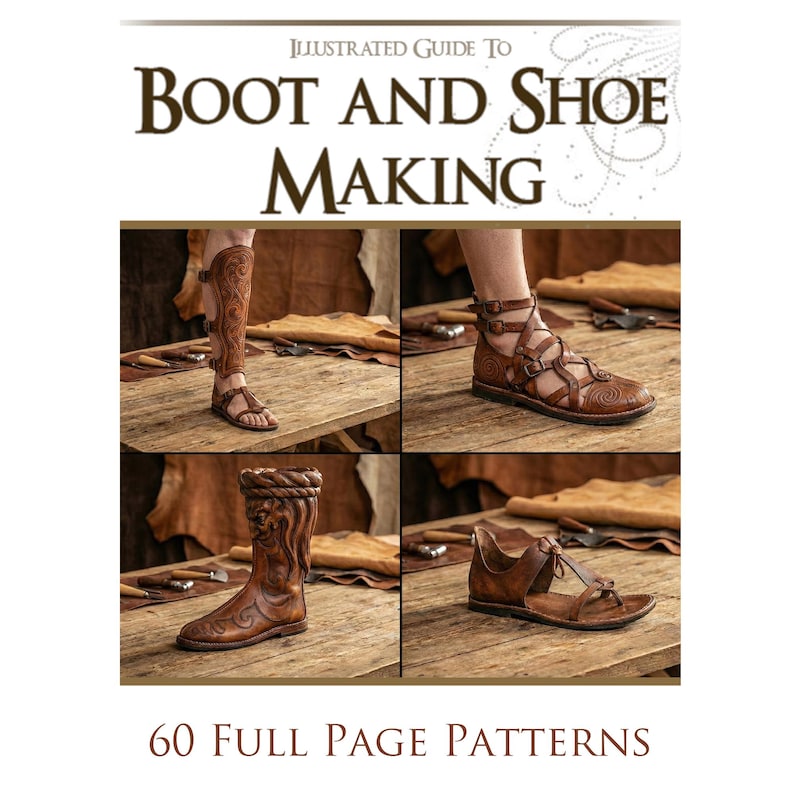 Handmade Boot Patterns Illustrated How to Book on Medieval Handcrafted Leather Boot and Shoe ...