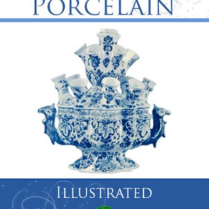 DUTCH POTTERY and PORCELAIN Rare Illustrated Collectors Reference Book 199 pages Printable Read on Your Tablet Instant Download