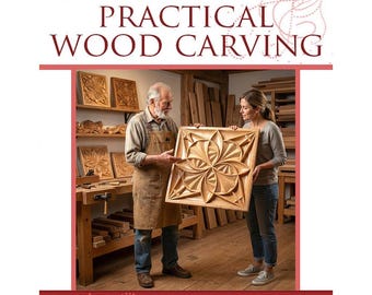 Easy Lessons in the Art of PRACTICAL WOOD CARVING Rare illustrated Book Designs Tools Woods Patterns 281 Pages Printable Instant Download