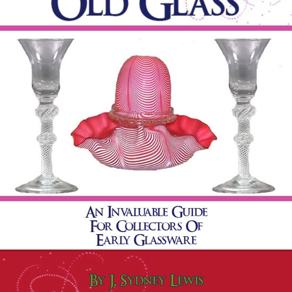 How To Collect Old Glass a Rare illustrated Historical Book on Early Glassware 264 Pg Print or Read on Your iPad or Tablet Instant Download