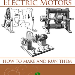 Könnte beinhalten: Buchcover mit dem Titel "DYNAMOS AND ELECTRIC MOTORS" und dem Untertitel "HOW TO MAKE AND RUN THEM". Das Cover zeigt detaillierte Schwarz-Weiß-Illustrationen verschiedener elektrischer Maschinen. Autor: Paul N. Hasluck.
