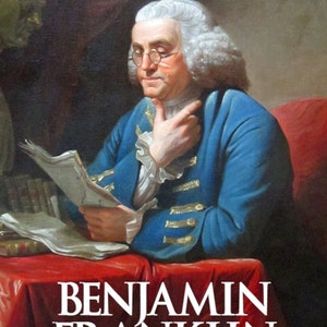 The AUTOBIOGRAPHY of BENJAMIN FRANKLIN Published Verbatim From The Original Manuscript 1884