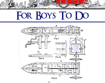 1000 PROJECTS For BOYS To Do 474 Pages with 995 ILLUSTRATIONS and Printable Plans Something To Delight Every Boy Instant Download