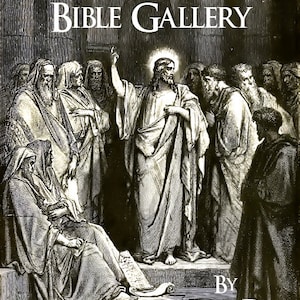 100 Works of Art By Gustave Dore Rare Book The illustrated BIBLE GALLERY with Descriptive Narrative Printable Instant Download