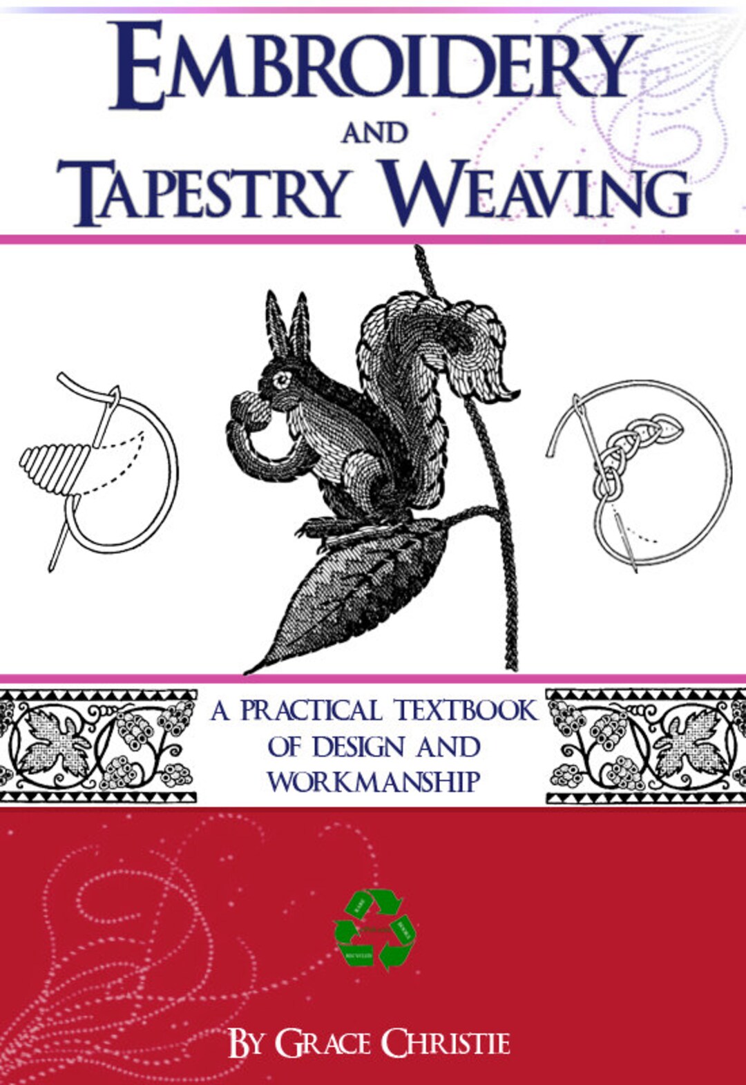 Rare EMBROIDERY and TAPESTRY WEAVING Illustrated Practical Textbook of Design and Workmanship