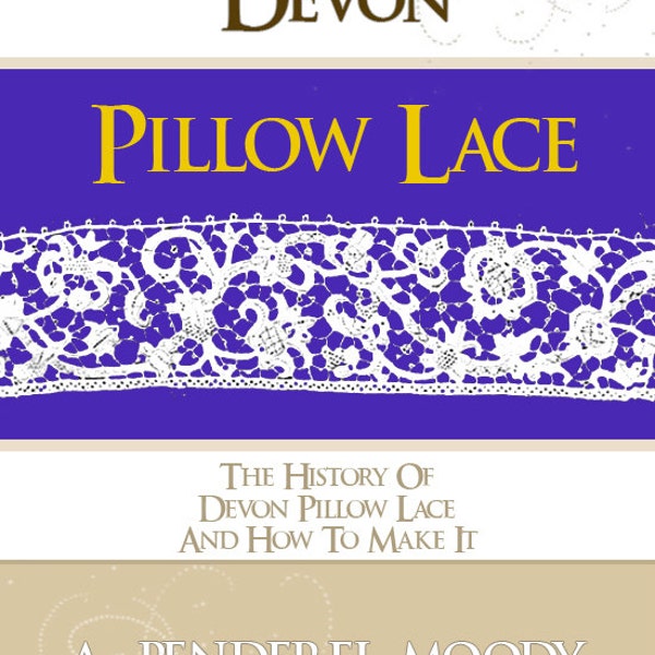 How To Make DEVON PILLOW LACE Including All The History 181 Pages Illustrated Printable Instant Download