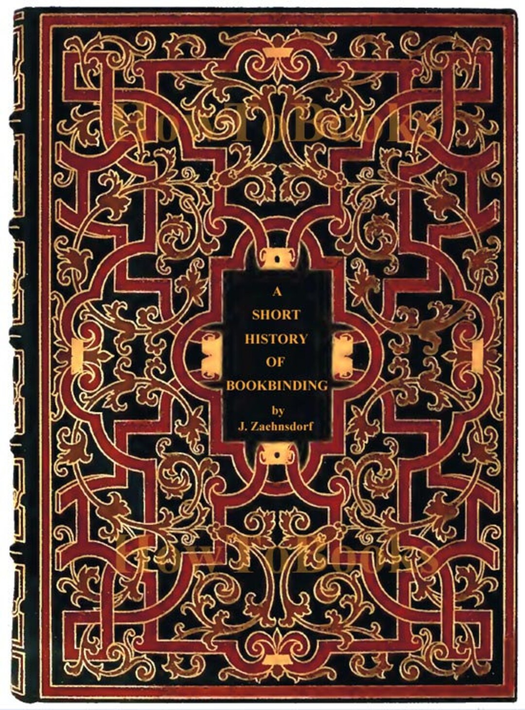 A Short History of Bookbinding and A Glossary of Styles and Terms Used