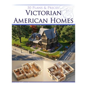 50 Victorian American Architecture House Designs & Plans with Prices 100 Printable Pages or Read on Your Tablet or Computer Instant Download