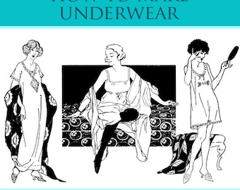 HOW To MAKE UNDERWEAR ~ Lesson 3 Art Deco Series A Complete Course in Dressmaking Illustrated Tutorial Book 88pgs Printable Instant Download