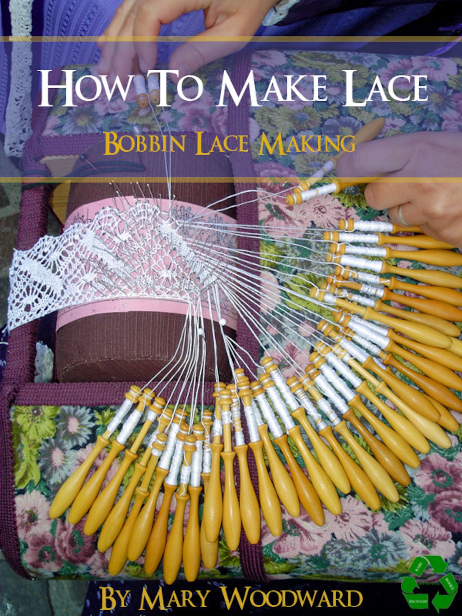 How to MAKE LACE Bobbin Lace Making 97 Pages Instructions Plus 12