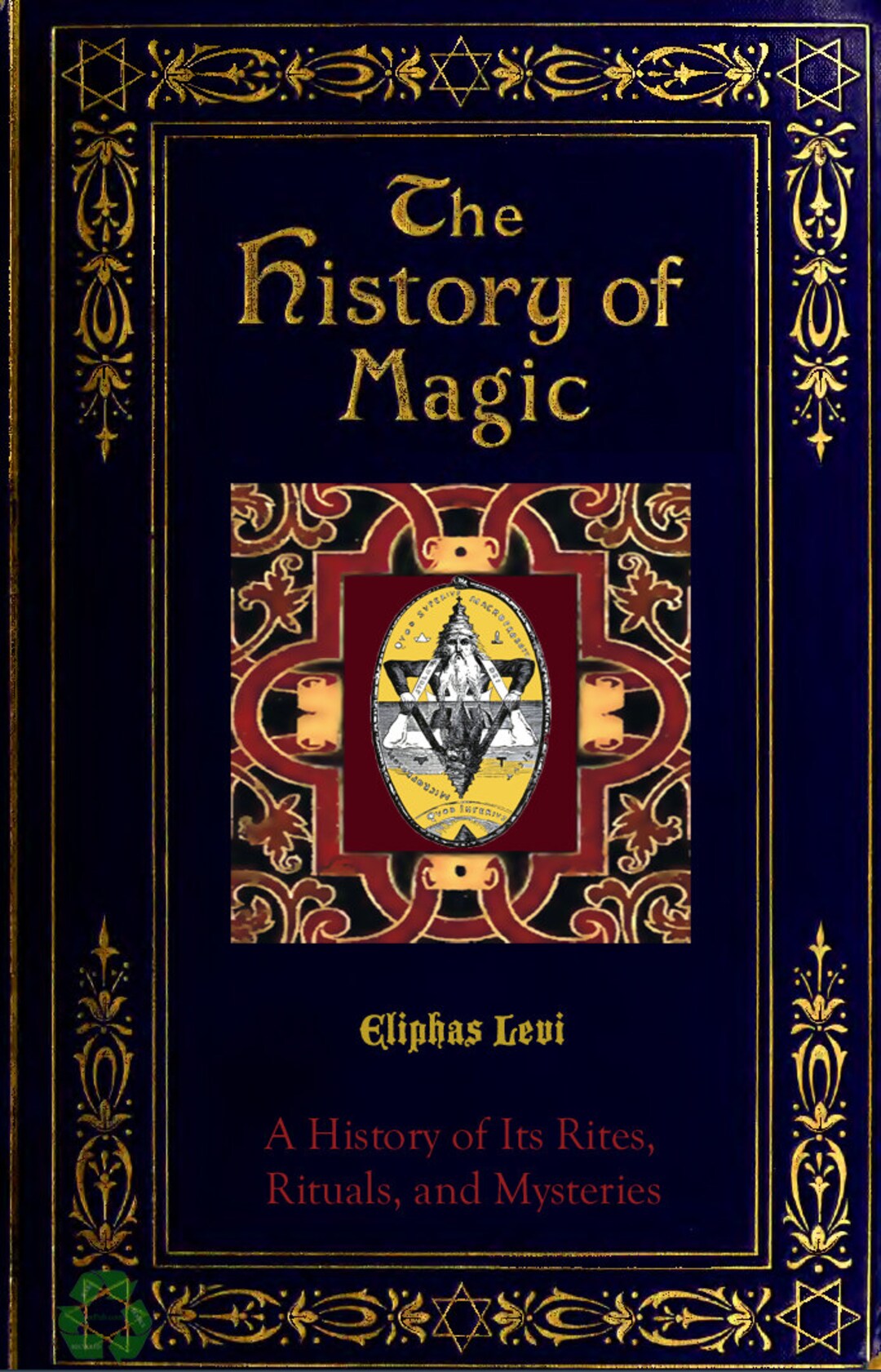 THE HISTORY of MAGIC a Rare Book on Its Procedures, Rites and Mysteries