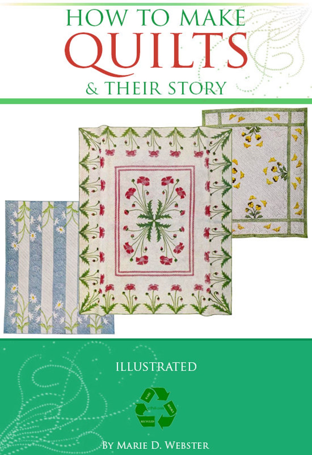 How to Make QUILTS and Their Story All You Need for Decorative Quilting