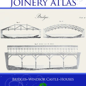 May include: A page from the "Victorian Carpentry & Joinery Atlas" showing architectural drawings of bridges. The image displays detailed diagrams of various bridge designs, with the word "Bridges" in a decorative script.