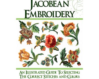 Learn What Stitches Colors and How To Use Them RARE illustrated JACOBEAN EMBROIDERY Tutorial Book Printable 5 Star Reviews Instant Download