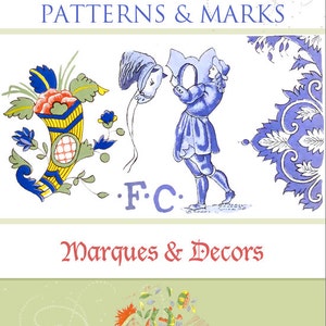 May include: A book cover with the title "French Faience Patterns & Marks" in red and black text. The cover features a blue and white illustration of a person holding a mirror and a floral design with a yellow and blue cornucopia. The text "F.C. Marques & Decors" is in red and black text.