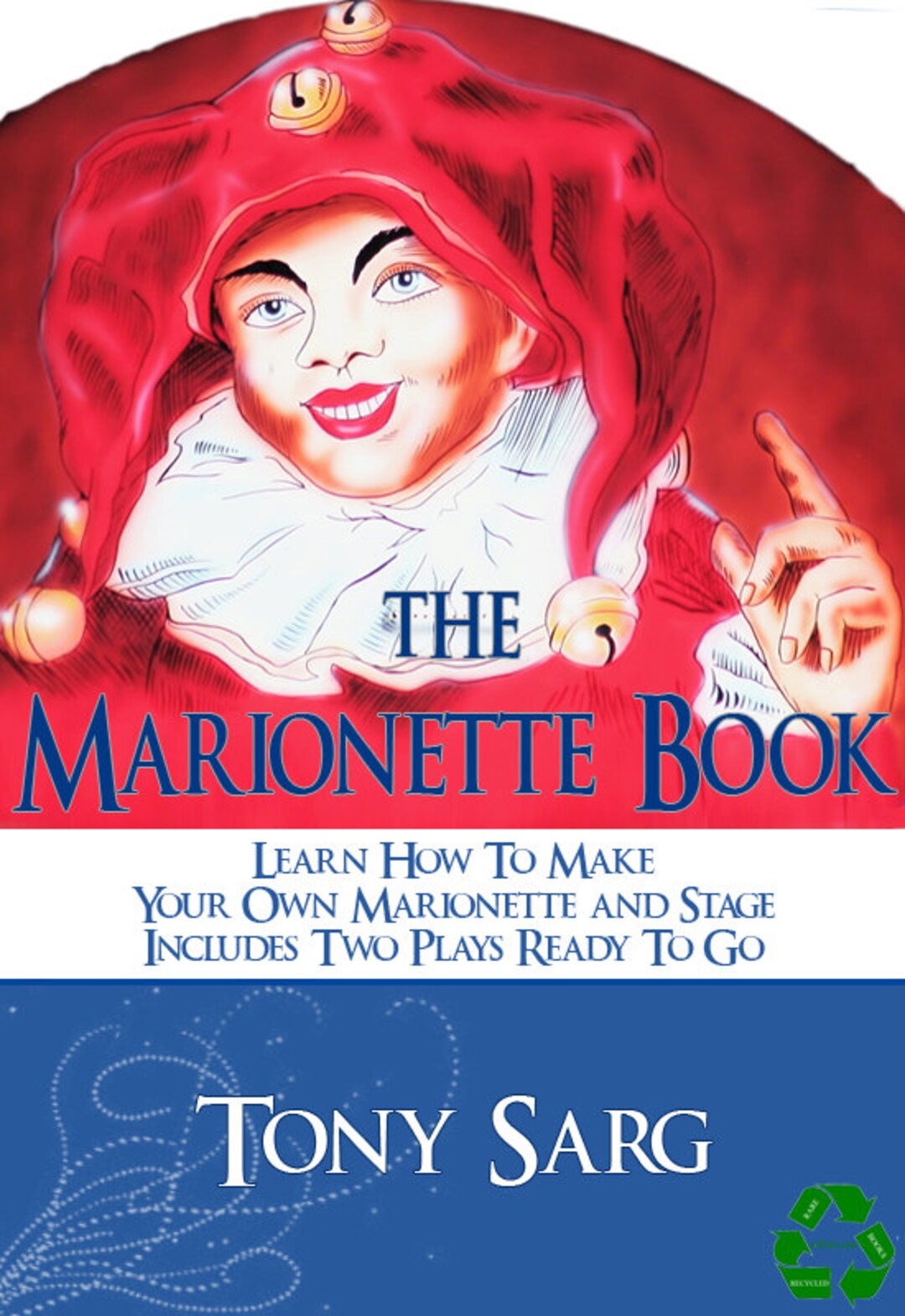 The Tony Sarg BOOK How to Build and Stages Plus