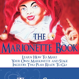 The Tony Sarg MARIONETTE BOOK How To Build Marionettes and Stages Plus Two Free Plays
