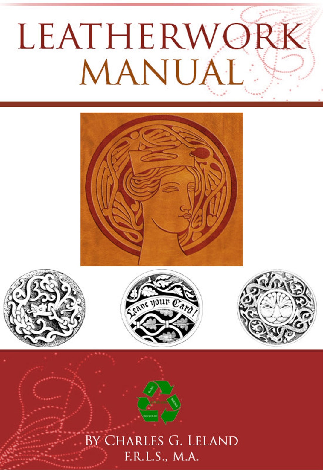 ILLUSTRATED LEATHERWORK MANUAL A Practical Guide With 9 Lessons and