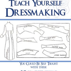 Rare Victorian Sewing Book ~ TEACH YOURSELF DRESSMAKING ~ 20 Complete Lessons on Designing Costume Outfits 127pgs Printable Instant Download