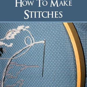 May include: A close-up of a blue Aida cloth with a white thread being used to create a stitch. The needle is visible in the cloth. The cloth is in a wooden embroidery hoop. The text "CHEAT SHEET SERIES HOW TO MAKE STITCHES PLUS INSTRUCTIONS FOR DRY AND FRENCH INDELIBLE STAMPING" is visible at the top of the image.