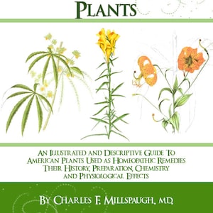May include: A book cover with a green background and a title that reads "American Homeopathic Plants". The cover features a green recycling symbol and the text "Volume II". The book is an illustrated and descriptive guide to American plants used as homeopathic remedies.