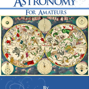 May include: A vintage book cover with a blue background and a title that reads "General Astronomy for Amateurs" in a blue font. The cover features a detailed illustration of a celestial map with constellations and zodiac signs. The author's name, "H. Spencer Jones", is printed in black below the title.