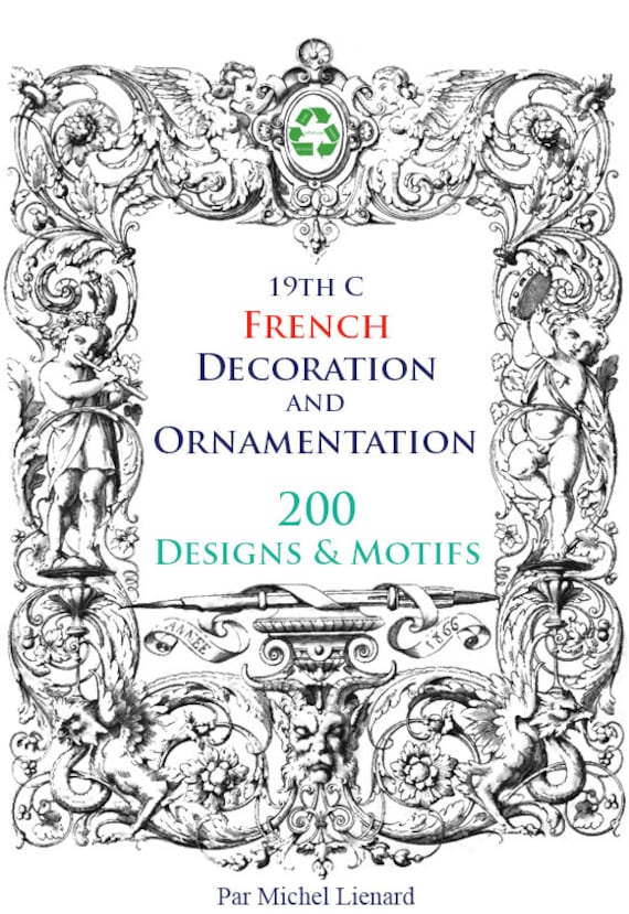 希少な19世紀フランスの装飾と装飾の本。200種類以上のロイヤリティ