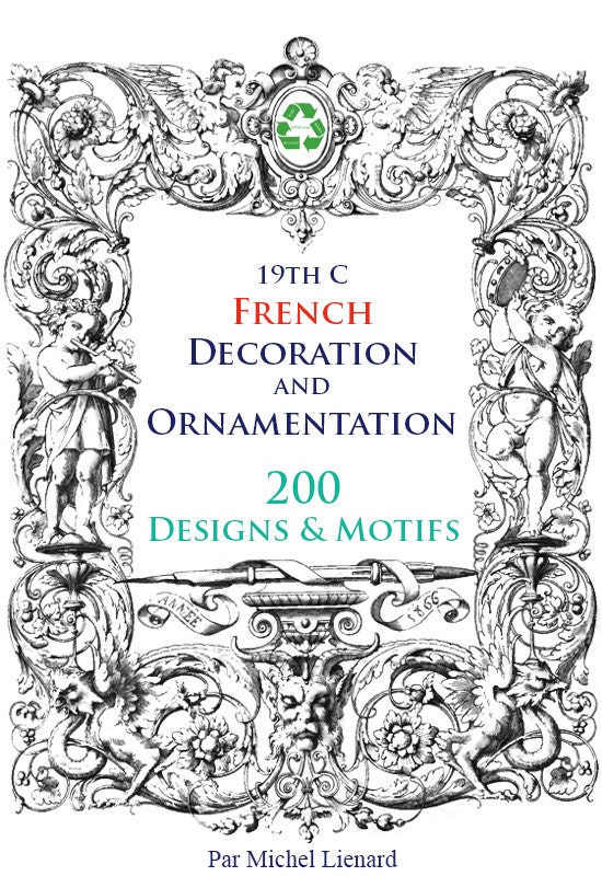 希少な19世紀フランスの装飾と装飾の本。200種類以上のロイヤリティ