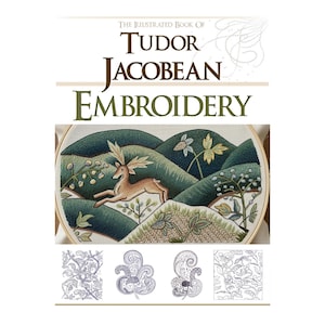 Rare  illustrated Tudor JACOBEAN CREWEL EMBROIDERY Designs Book with Forms and Fillings and Late Tudor Top Review Printable Instant Download