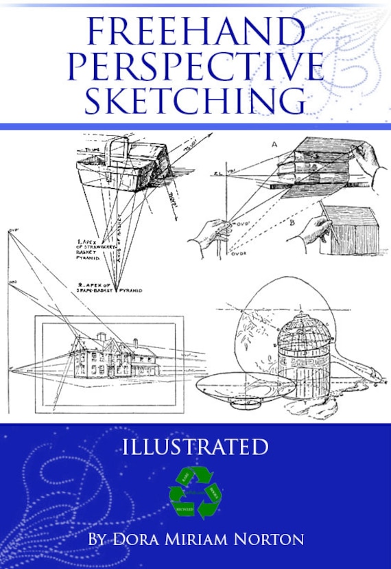 Freehand Perspective And Sketching Principles And Methods Objects Buildings Landscapes 183 Pages Illustrated Printable Instant Download