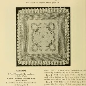 May include: Crochet pattern for an infant's afghan. The pattern includes instructions for using white and colored yarn to create a square afghan with a delicate floral design. The pattern also includes instructions for crocheting a border around the afghan.