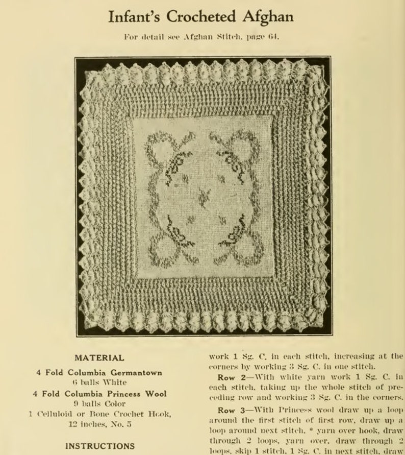 May include: Crochet pattern for an infant's afghan. The pattern includes instructions for using white and colored yarn to create a square afghan with a delicate floral design. The pattern also includes instructions for crocheting a border around the afghan.