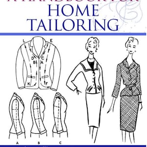 May include: A book cover titled A HANDBOOK FOR HOME TAILORING ILLUSTRATED featuring black and white line drawings of a blazer with measurement arrows, side profiles of a jacket, and two figures wearing tailored suits with skirts and jackets.