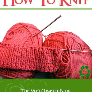 LEARN HOW To KNIT with The Most Complete Book of its kind on The Art of Knitting image 1