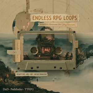 May include: An artistic digital download cover featuring a cassette tape design with the text "ENDLESS RPG LOOPS" and "Seamless Ambient for Long Sessions." The image includes a fantasy scene with a fireplace, candles, and the text "30 TRACKS."