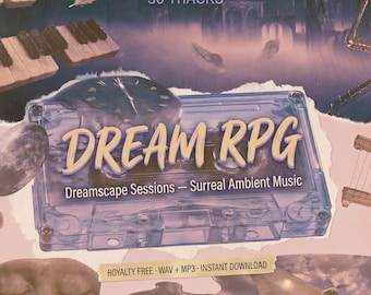 ドリームRPGアンビエントミュージック30曲、シュールな夢の風景、DnD、パスファインダー、TTRPG向け、ロイヤリティフリーWAV/MP3