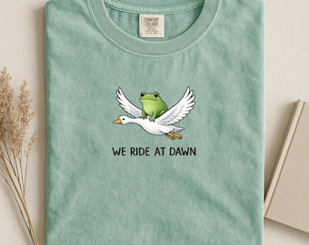 We Ride at Dawn Shirt, Frog and Goose Tee, Chaotic Animal, Whimsical Gamer Gift, Gift for Tee